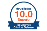 Avvo Rating 10, Superb, Top Attorney Criminal Defense